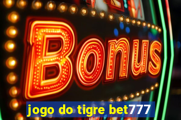 jogo do tigre bet777